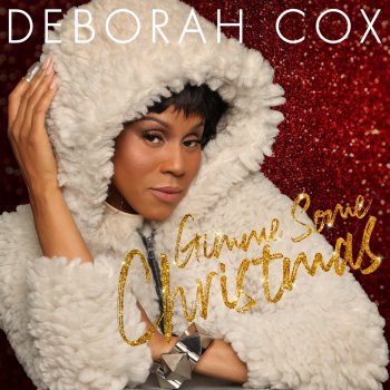 Deborah Cox Gimme Gimme Gimme Some Christmas
