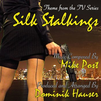 Dominik Hauser Silk Stalkings - Theme from the TV Series