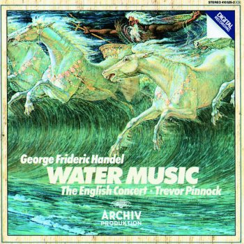 The English Concert feat. Trevor Pinnock Water Music Suite No.1 in F, HWV 348: 3. Allegro - Andante - Allegro