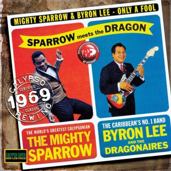 Mighty Sparrow & Byron Lee Only A Fool (Breaks His Own Heart)