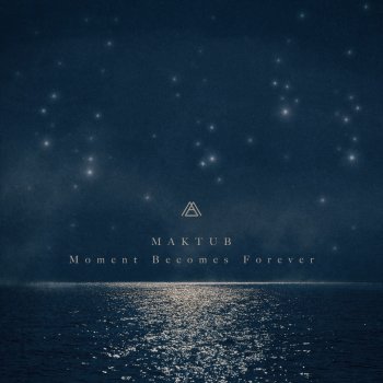 Maktub The Eternal Moment (Acoustic Version)