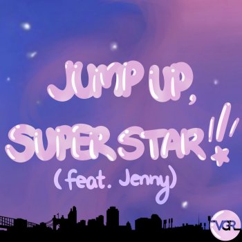 VGR feat. Jenny Jump Up, Super Star!