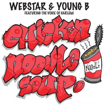 Webstar & Young B feat. AG aka the Voice of Harlem Chicken Noodle Soup (Radio Edit So Tight)