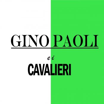Gino Paoli feat. I Cavalieri La tua mano