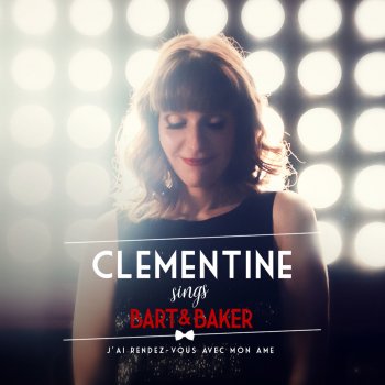 Bart & Baker feat. Clémentine Zou bisou bisou (feat. Clémentine)