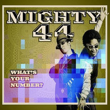 Mighty 44 What's Your Number