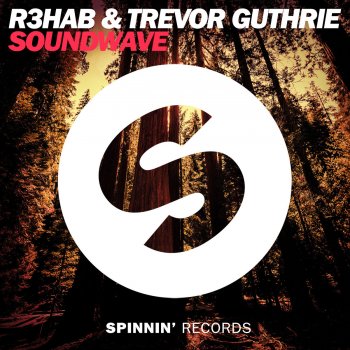 R3hab feat. Trevor Guthrie Soundwave (Dance Mix) (Radio Edit)