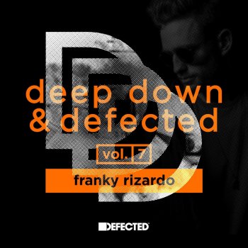 Franky Rizardo Deep Down & Defected Volume 7: Franky Rizardo Mix 1