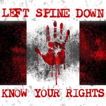 Left Spine Down Know Your Rights