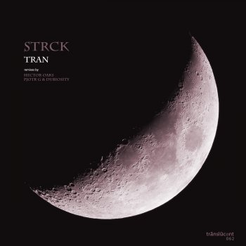 Strck Tran (Pjotr G & Dubiosity Remix)