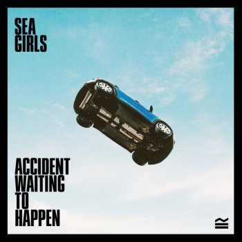 Sea Girls Accident Waiting To Happen - From "DIRT 5™" Soundtrack