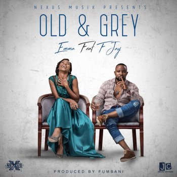 Emma Old & Grey (feat. F Jay)