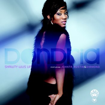 Dondria feat. Johnta Austin & Diamond Shawty Wus Up
