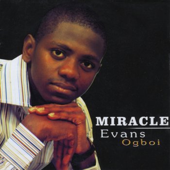 Evans Ogboi Miracle
