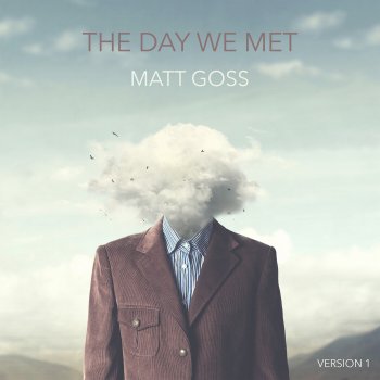 Matt Goss The Day We Met (Version 1)