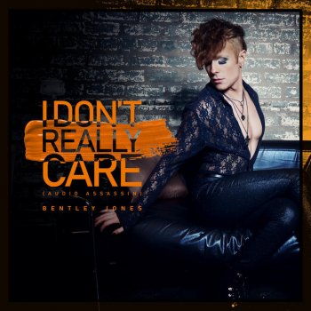 Bentley Jones I Don't Really Care (Audio Assassin)