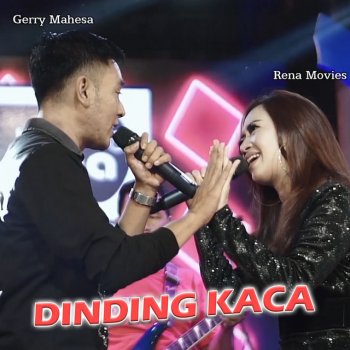 Gerry Mahesa Dinding Kaca (feat. Rena Movies)