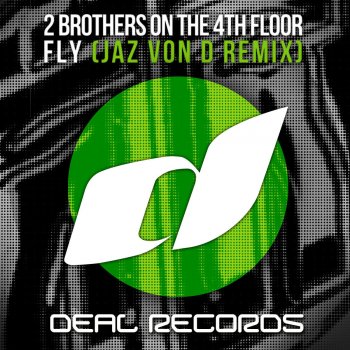2 Brothers On the 4th Floor Fly - Jaz von D Remix