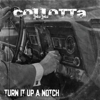 Collotta Turn It up a Notch