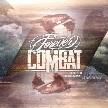 Forever In Combat feat. Denis Stoff Lucid Dreams (feat. Denis Stoff)