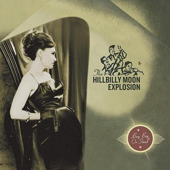 The Hillbilly Moon Explosion She Kicked Me the Curb