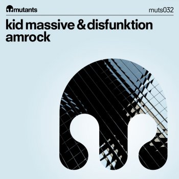 Kid Massive feat. Disfunktion Amrock