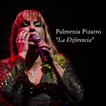 Palmenia Pizarro La Diferencia