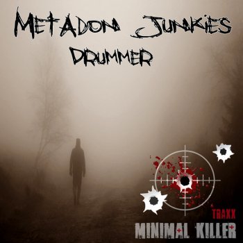 Metadon Junkies Drummer