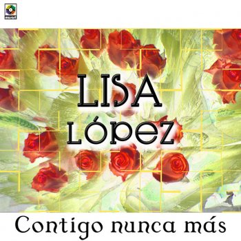 Lisa Lopez Contigo Nunca Mas