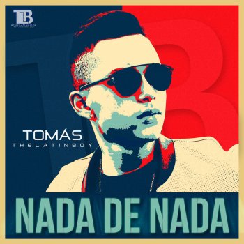 Tomas the Latin Boy Nada De Nada