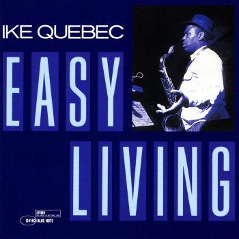 Ike Quebec Easy Living