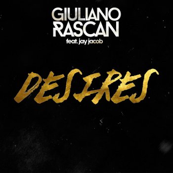 Giuliano Rascan feat. Jay Jacob Desires