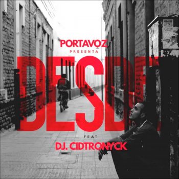Portavoz feat. DJ Cidtronyck Desde