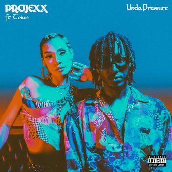 Projexx feat. Toian Unda Pressure (feat. Toian)