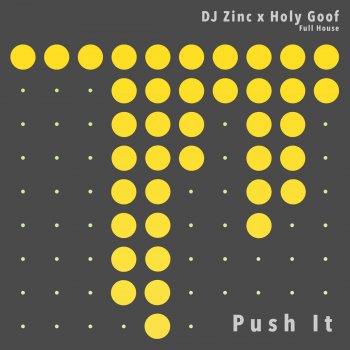 DJ Zinc feat. Holy Goof Push It