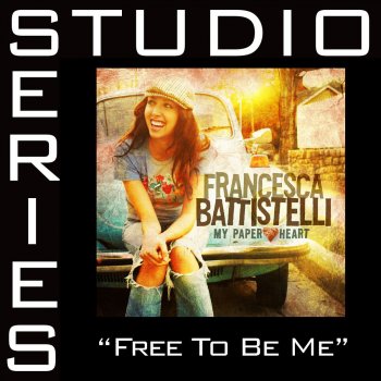 Francesca Battistelli Free to Be Me (Low Key Performance Track Without Background Vocals)