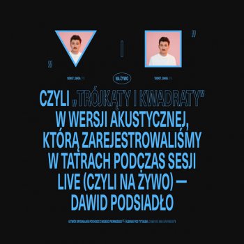 Dawid Podsiadło Trójkąty i Kwadraty (na żywo, akustycznie)