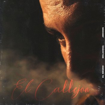 Delaossa feat. J.Moods, El Negro & Lucid Eyez El Callejón (feat. Lucid Eyez)