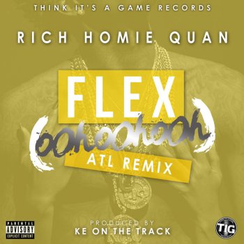 Rich Homie Quan Flex (Ooh, Ooh, Ooh) [KE On The Track Remix]