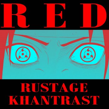 Rustage feat. Khantrast Red (Uchiha Rap) [feat. Khantrast]
