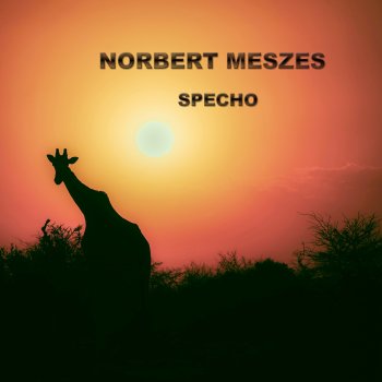 Norbert Meszes Specho (Remastered)