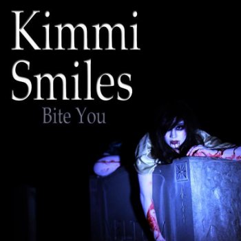 Kimmi Smiles Bite You