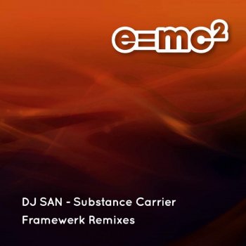 DJ San Substance Carrier (Framewerk Electro Dub)