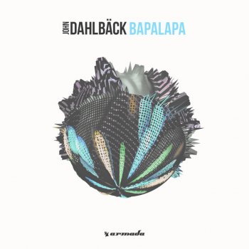 John Dahlbäck Bapalapa (Extended Mix)