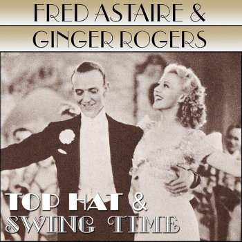 Fred Astaire feat. Ginger Rogers Cheek To Cheek