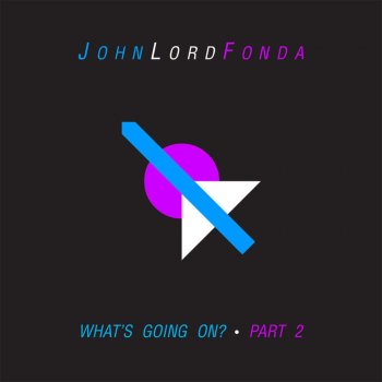 John Lord Fonda What's Going On ? (TWR72 Remix)