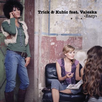 Trick feat. Kubic & Valeska Easy - Original Radio Edit