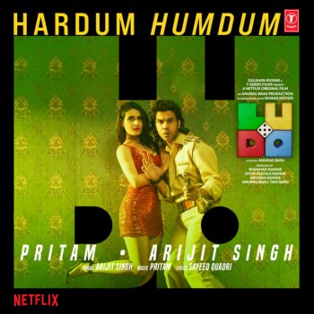 Pritam feat. Arijit Singh Hardum Humdum (From "Ludo")