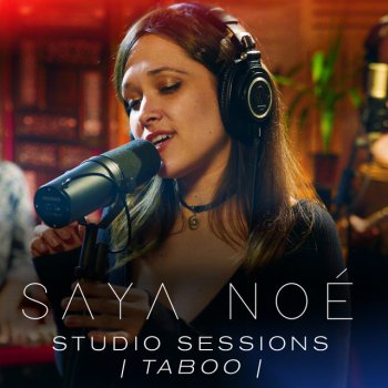 Saya Noé Taboo (Studio Sessions)