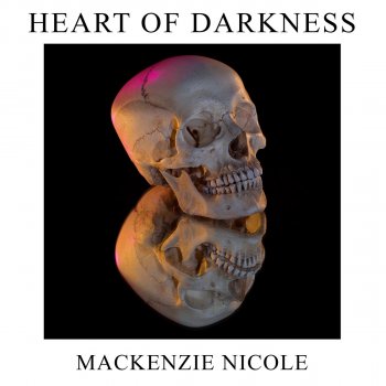 Mackenzie Nicole Heart of Darkness